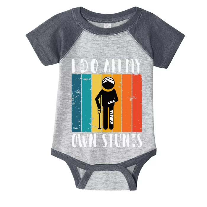 I Do All My Own Stunts Infant Baby Jersey Bodysuit