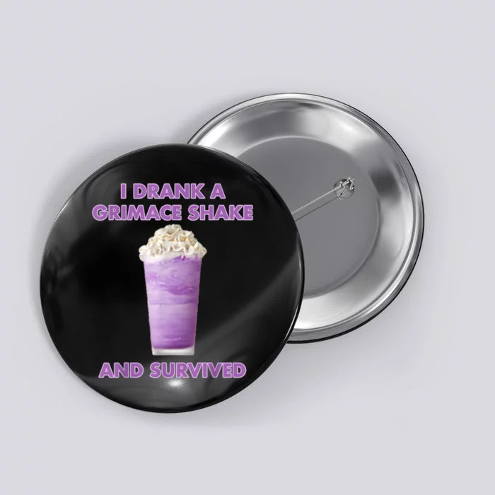 I Drank A Shake And Survived Button