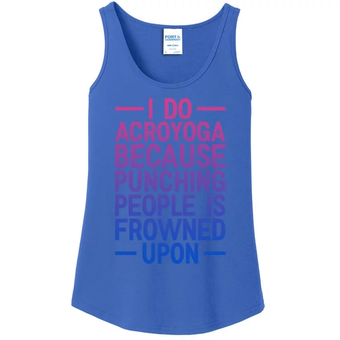 I Do Acroyoga Because Punching People Is Frowned Upon Yoga A Gift Ladies Essential Tank