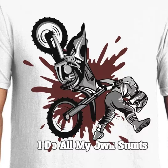 I Do All My Own Stunts Motocross Bike Gift Pajama Set