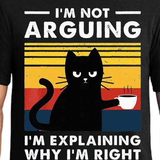 I don't argue I just explain why I'm right Funny Cat Pajama Set