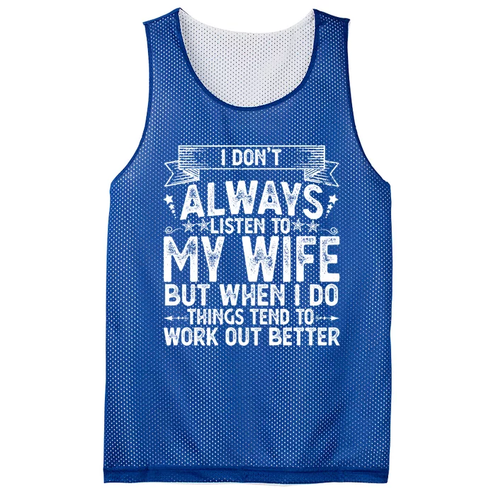 I Don't Always Listen To My Wife Funny Husband Wife Matching Funny Gift Mesh Reversible Basketball Jersey Tank