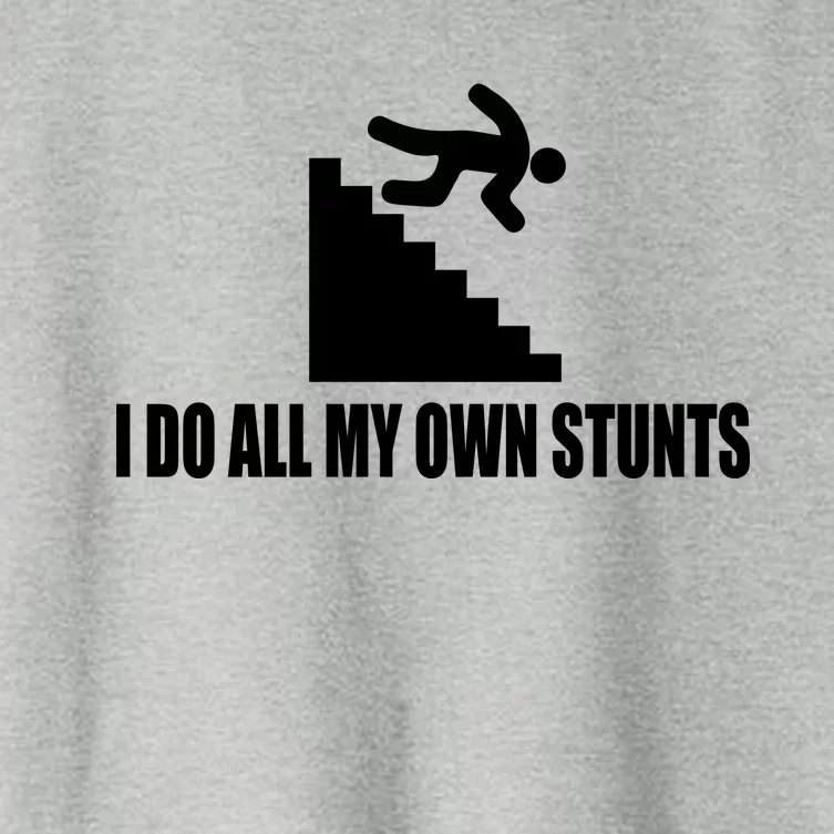 I Do All My Own Stunts Great Gift Women's Crop Top Tee