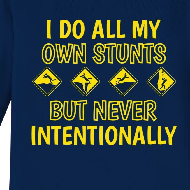 I Do All My Own Stunts Accident Prone Clumsy Get Well Funny Gift Baby Long Sleeve Bodysuit