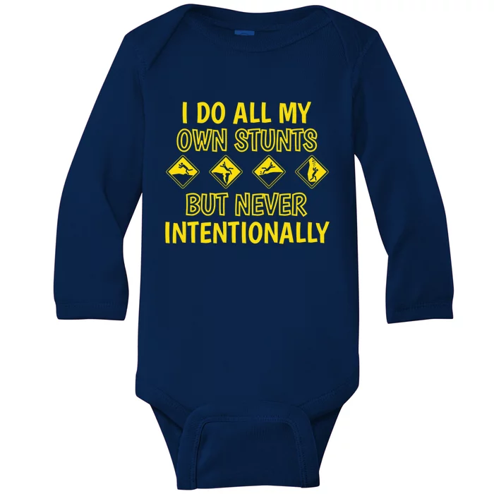 I Do All My Own Stunts Accident Prone Clumsy Get Well Funny Gift Baby Long Sleeve Bodysuit