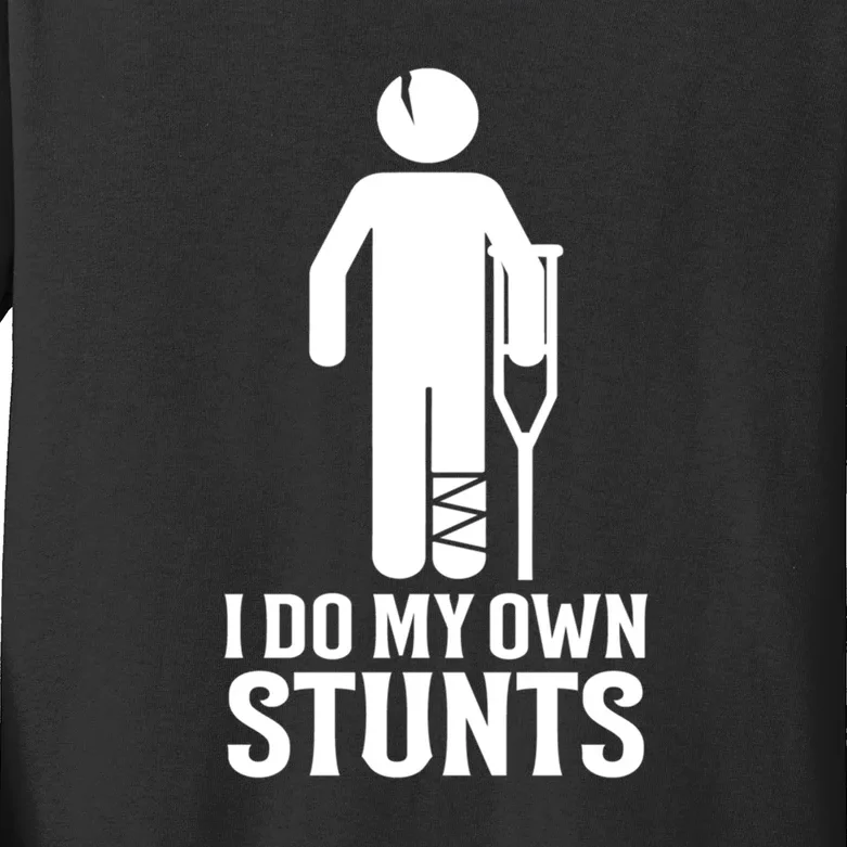 I Do All My Own Stunts Get Well Gift Funny Injury Leg Gift Kids Long Sleeve Shirt