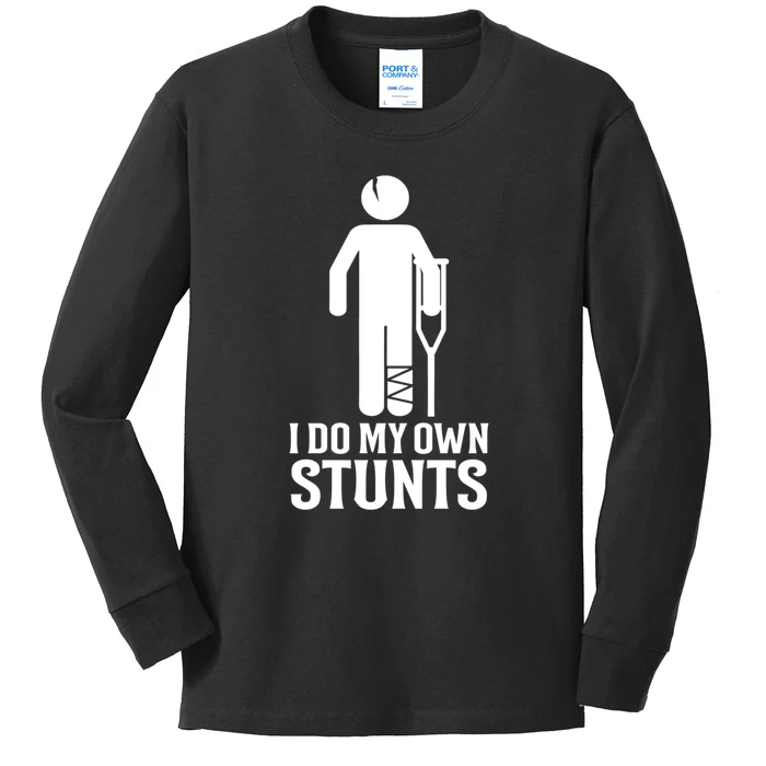 I Do All My Own Stunts Get Well Gift Funny Injury Leg Gift Kids Long Sleeve Shirt