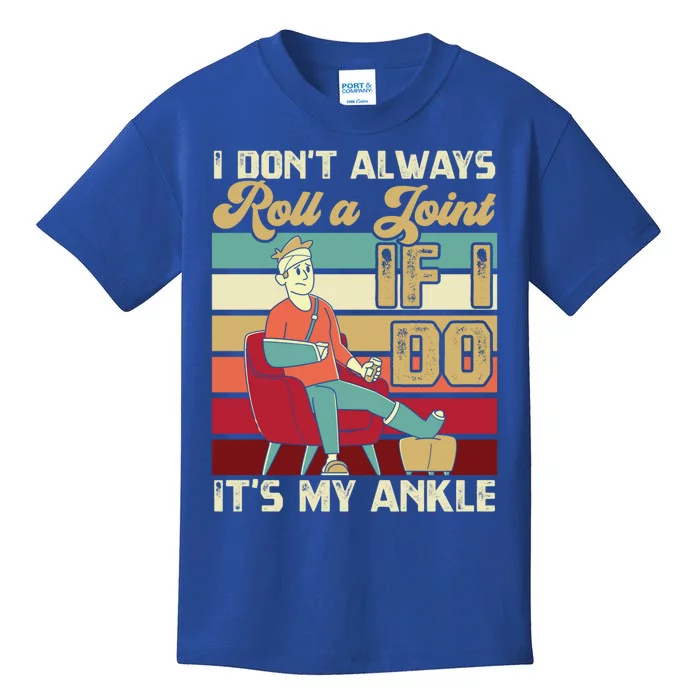 I Dont Always Roll A Joint And I Do My Own Stunts Funny Pun Gift Kids T-Shirt