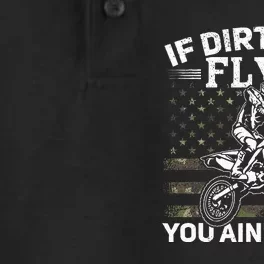 If Dirt AinT Flyin You AinT Tryin Dirt Bike Motocross Dry Zone Grid Performance Polo