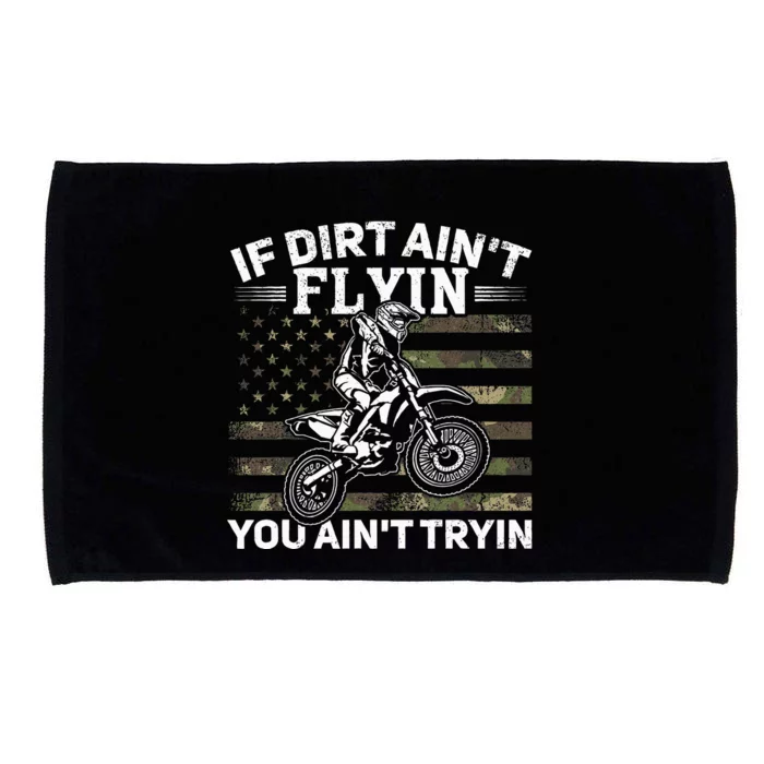 If Dirt AinT Flyin You AinT Tryin Dirt Bike Motocross Microfiber Hand Towel