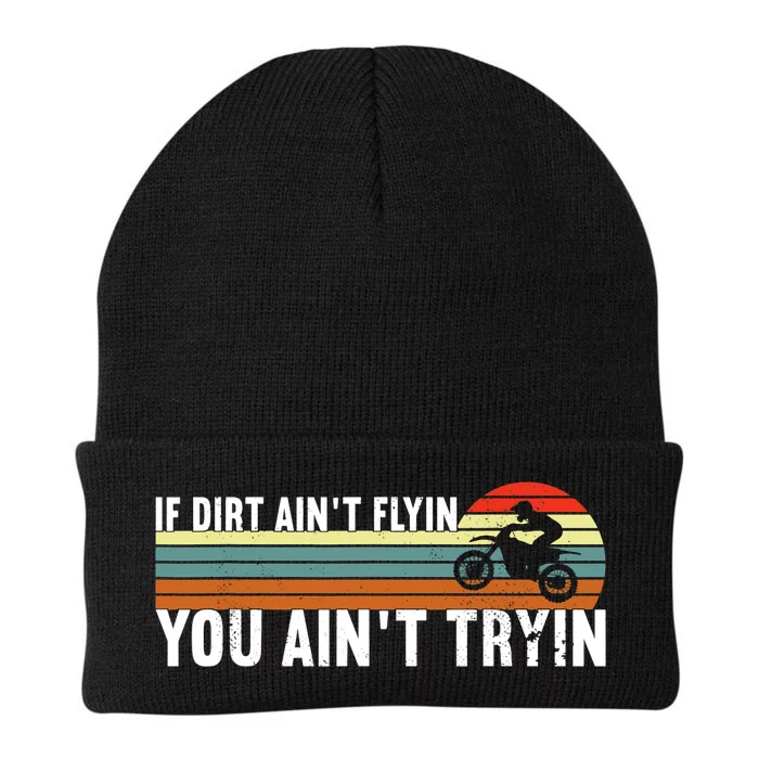 If Dirt Aint Flying You Aint Trying, Dirt Biking Dirt Biker Knit Cap Winter Beanie