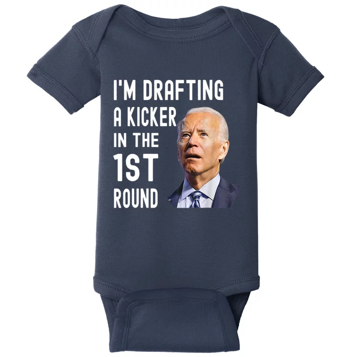 Im Drafting A Kicker In The 1st Round Joe Biden Funny Baby Bodysuit