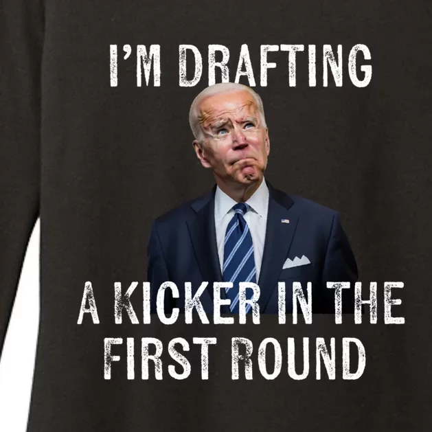 Im Drafting A Kicker In The 1st Round Joe Biden Funny Womens CVC Long Sleeve Shirt