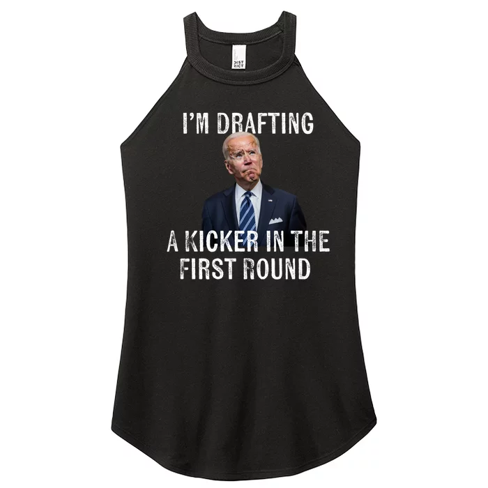 Im Drafting A Kicker In The 1st Round Joe Biden Funny Women’s Perfect Tri Rocker Tank