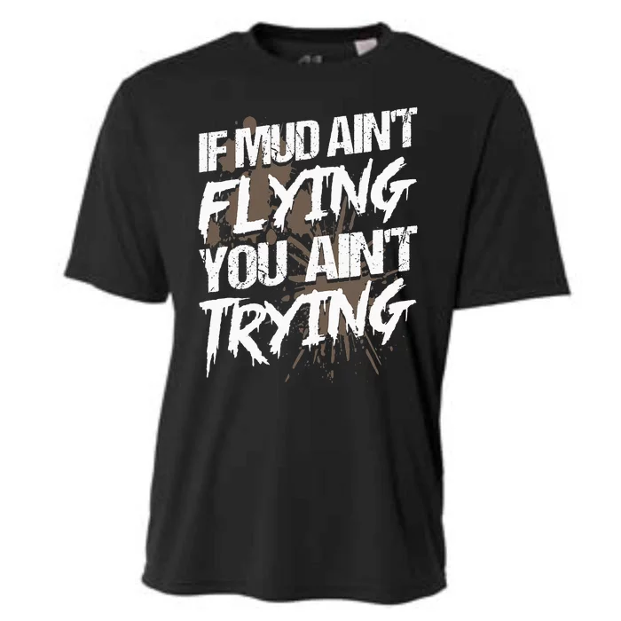 If dirt ain't flying for mud run & mud riding Mudding Cooling Performance Crew T-Shirt