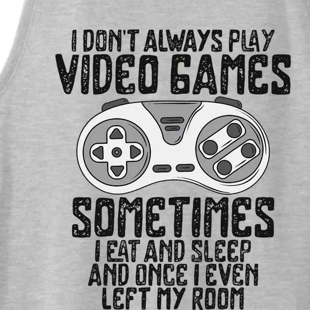 I Dont Alwasy Play Video Games Gaming Humor Funny Gamer Ladies Tri-Blend Wicking Tank