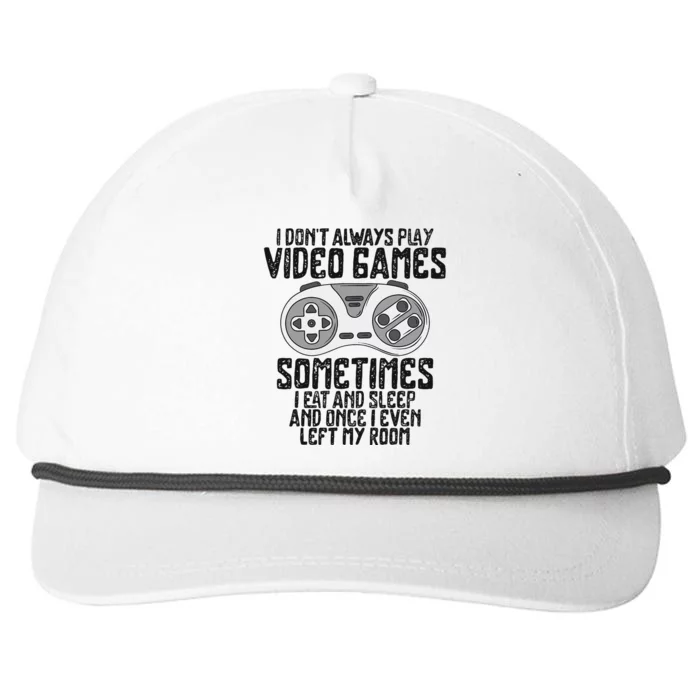 I Dont Alwasy Play Video Games Gaming Humor Funny Gamer Snapback Five-Panel Rope Hat