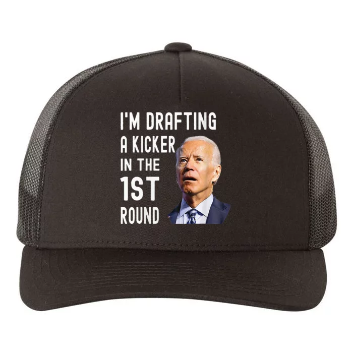 IM Drafting A Kicker In The 1st Round Funny Biden Confused Yupoong Adult 5-Panel Trucker Hat