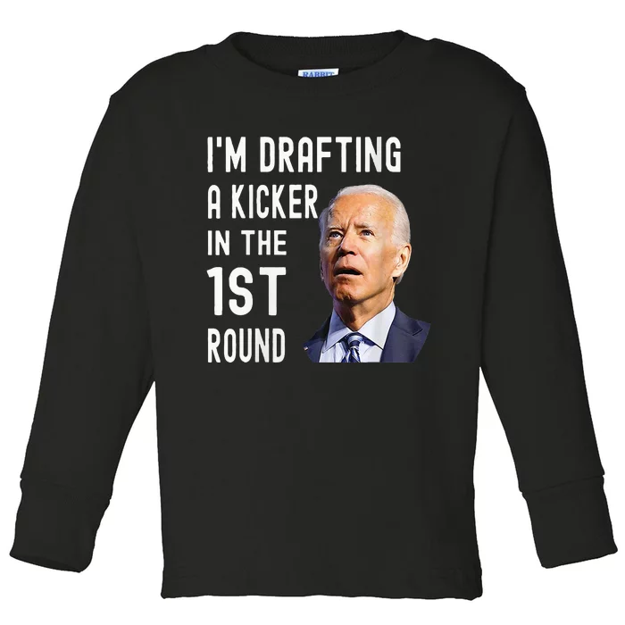 IM Drafting A Kicker In The 1st Round Funny Biden Confused Toddler Long Sleeve Shirt