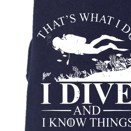 I Dive And I Know Things Scuba Diver Gift Scuba Diving Doggie 3-End Fleece Hoodie