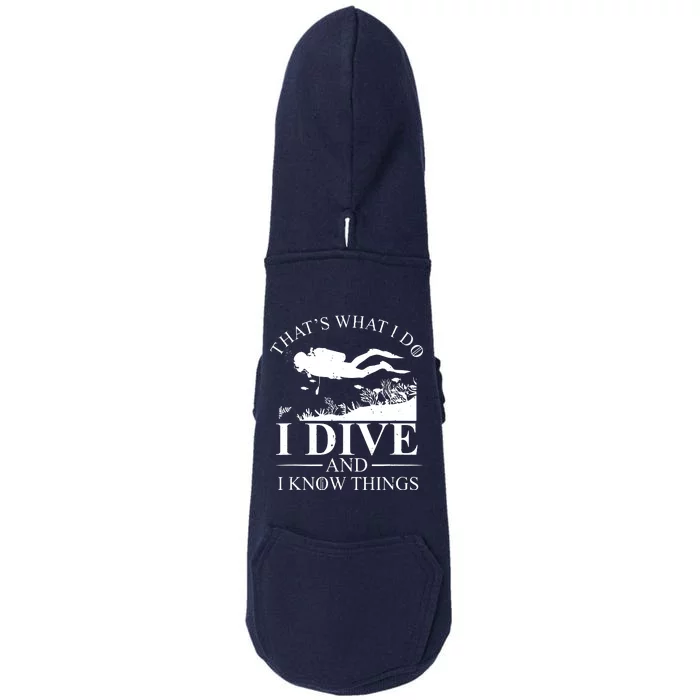 I Dive And I Know Things Scuba Diver Gift Scuba Diving Doggie 3-End Fleece Hoodie