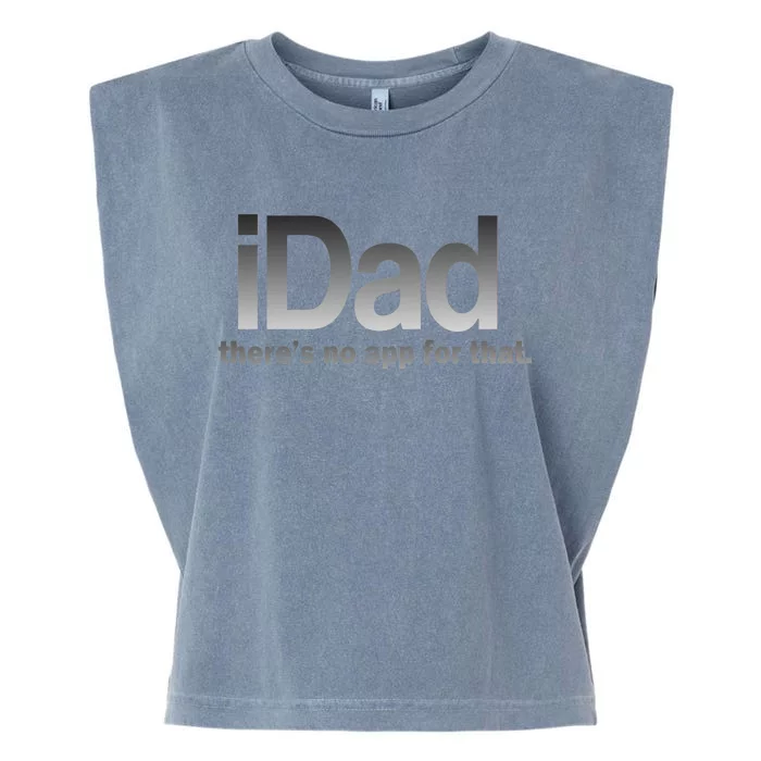 IDad There's No App For That Funny Garment-Dyed Women's Muscle Tee