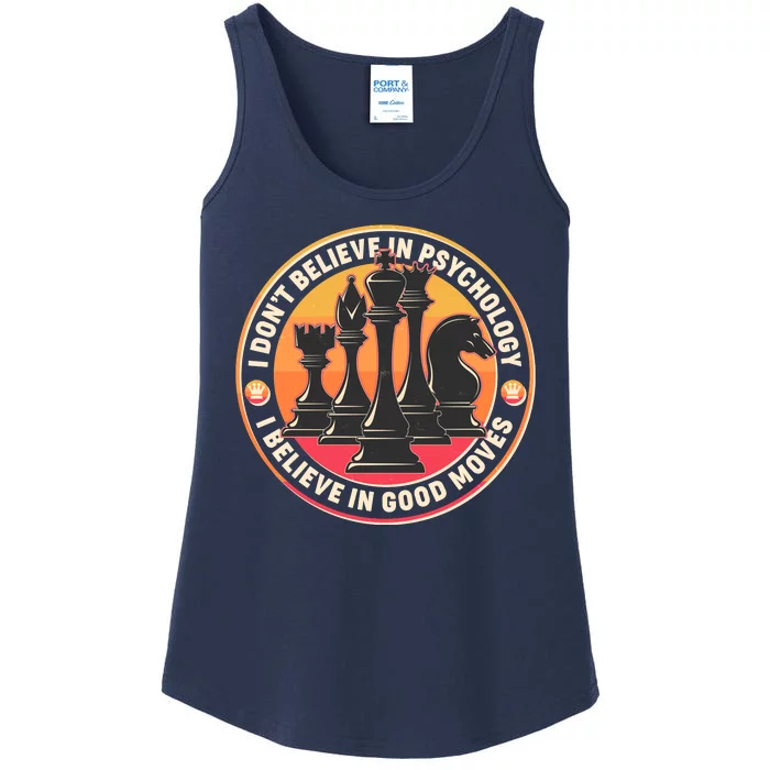 I Don't Believe In Psychology I Believe In Good Moves Chess Fan Ladies Essential Tank