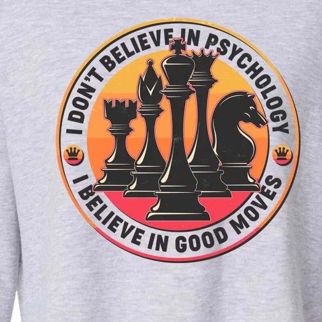 I Don't Believe In Psychology I Believe In Good Moves Chess Fan Cropped Pullover Crew