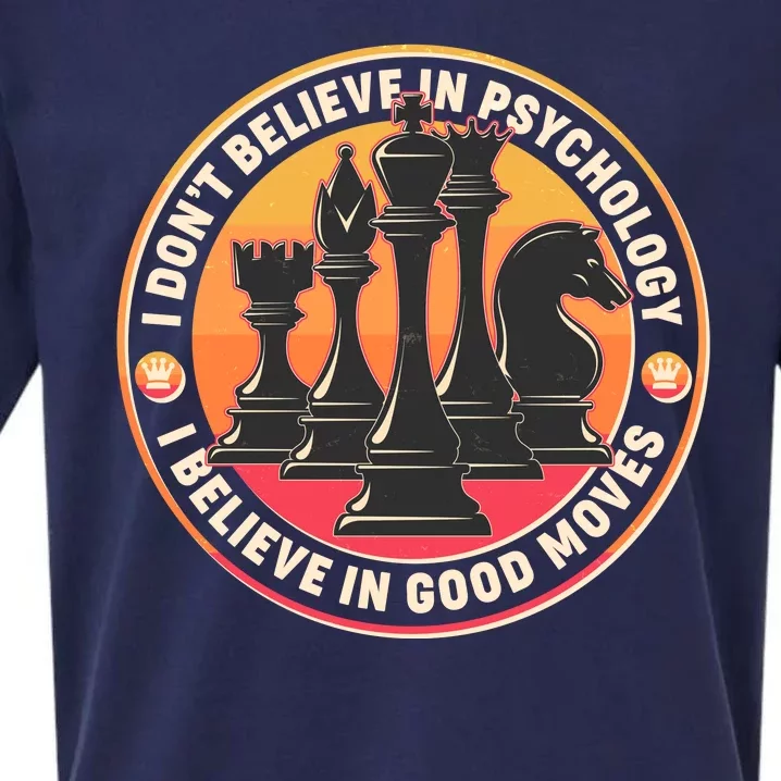 I Don't Believe In Psychology I Believe In Good Moves Chess Fan Sueded Cloud Jersey T-Shirt