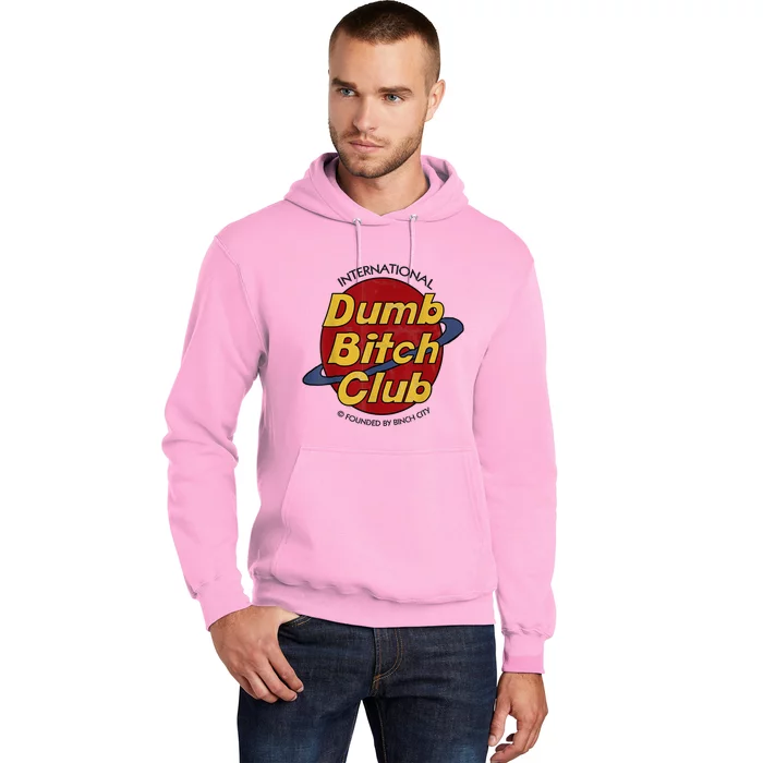 International Dumb Bitch Club Hoodie