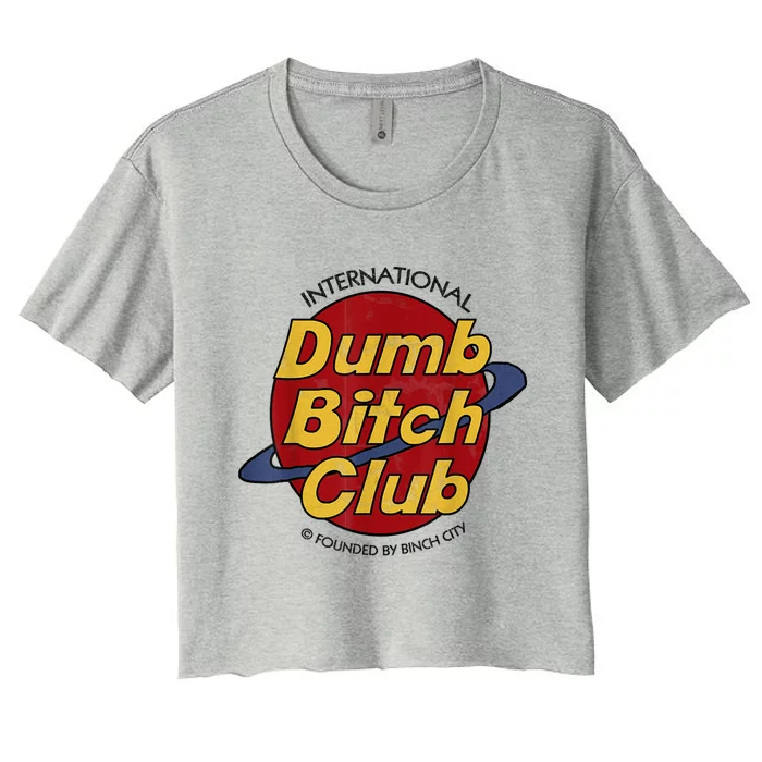 International Dumb Bitch Club Women's Crop Top Tee