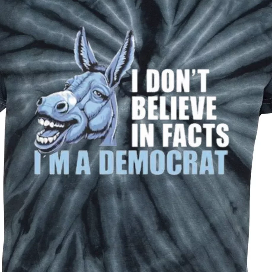 I Don’T Believe In Fact I’M A Democrat Kids Tie-Dye T-Shirt