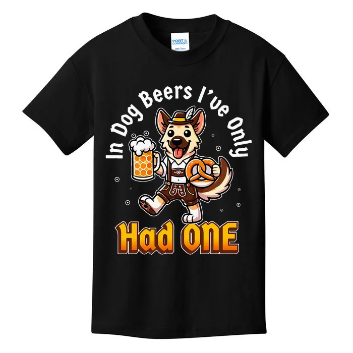 In Dog Beers IVe Only Had One Oktoberfest Drinking Kids T-Shirt