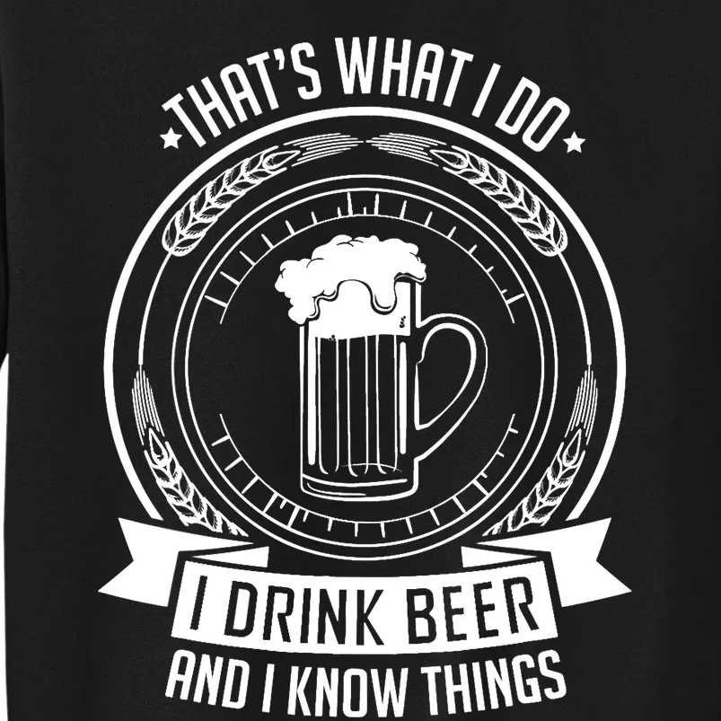 I Drink Beer And I Know Things, Ale, Lager Party Tall Sweatshirt