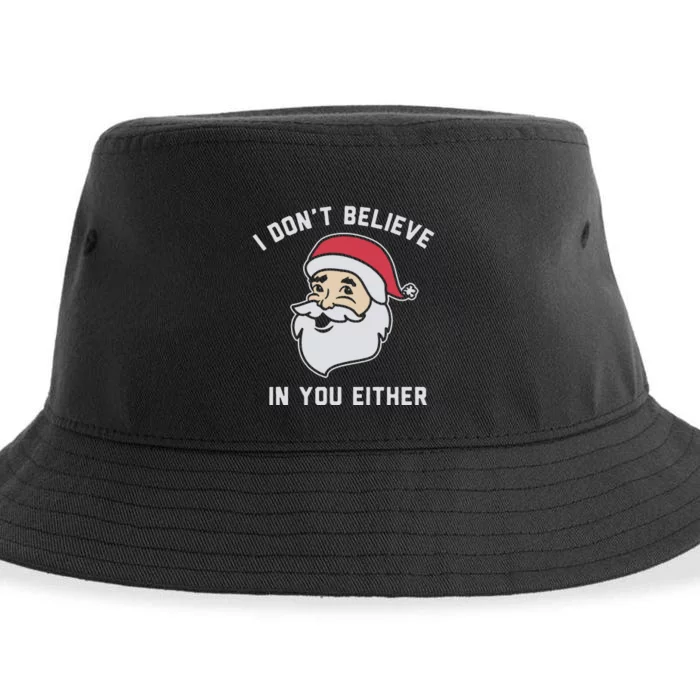 I Don't Believe In You Either Santa Claus Sustainable Bucket Hat