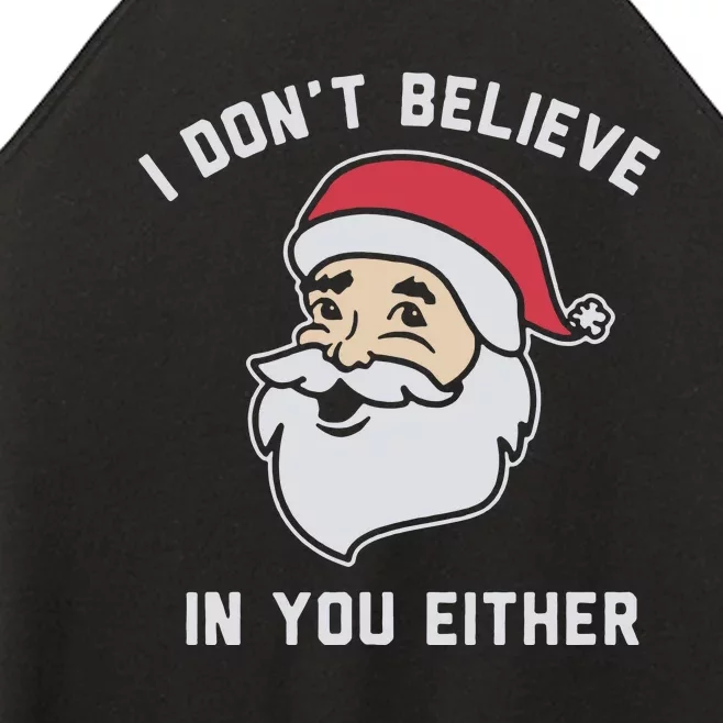 I Don't Believe In You Either Santa Claus Women’s Perfect Tri Rocker Tank