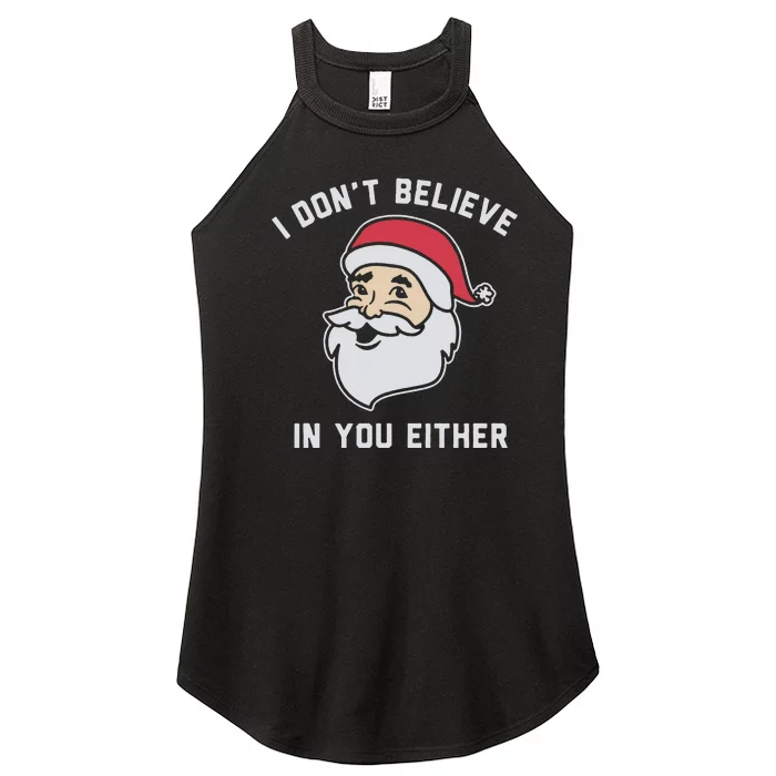 I Don't Believe In You Either Santa Claus Women’s Perfect Tri Rocker Tank