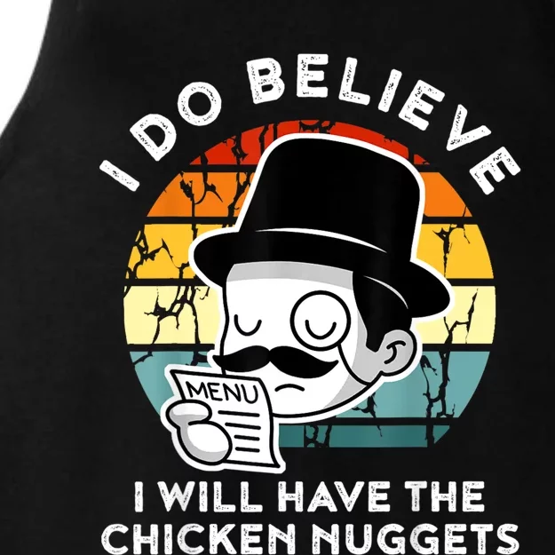 I Do Believe I Will Have The Chicken Nuggets Shirt Nugget Ladies Tri-Blend Wicking Tank