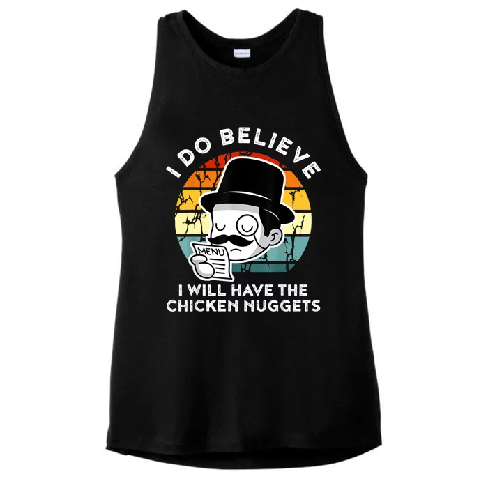 I Do Believe I Will Have The Chicken Nuggets Shirt Nugget Ladies Tri-Blend Wicking Tank