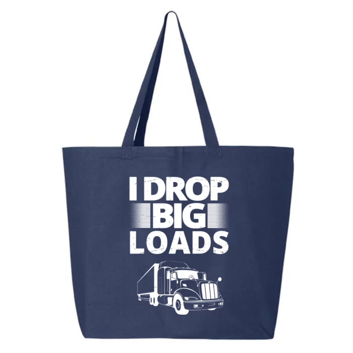 I Drop Big Loads Funny Truck Driver Gift 25L Jumbo Tote