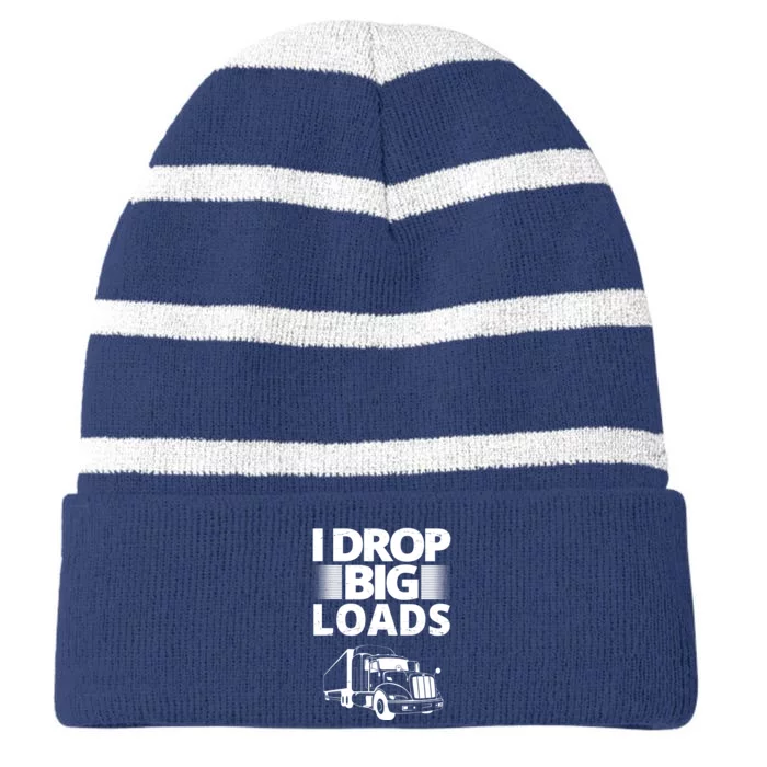 I Drop Big Loads Funny Truck Driver Gift Striped Beanie with Solid Band