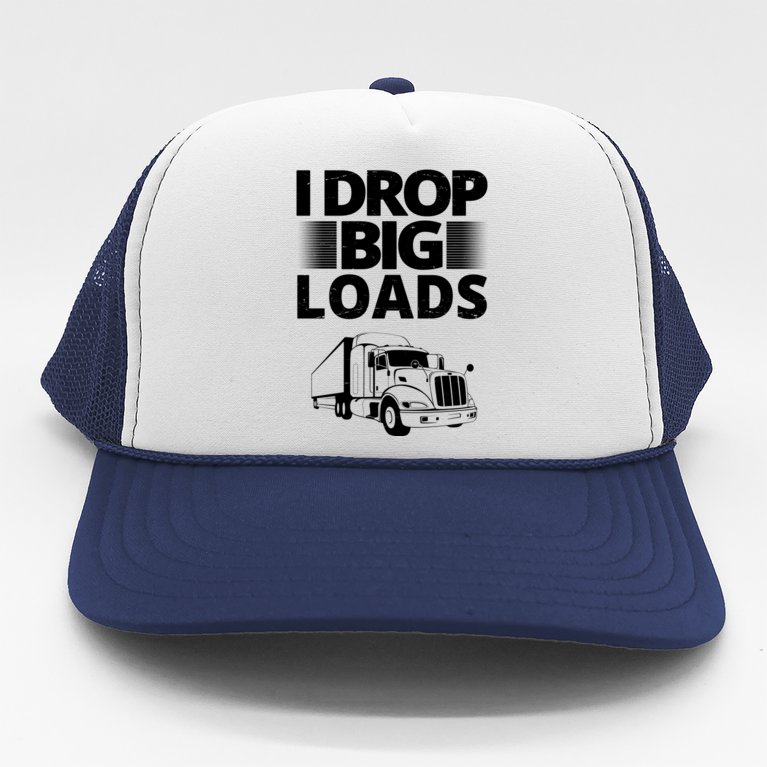 aktivt uanset telt I Drop Big Loads Funny Truck Driver Gift Trucker Hat | TeeShirtPalace
