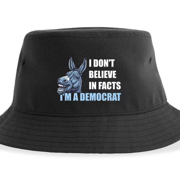 I DonT Believe In Facts IM A Democrat Sustainable Bucket Hat