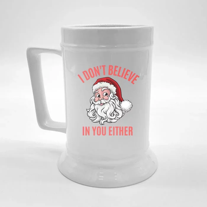 I Dont Believe In You Either Front & Back Beer Stein