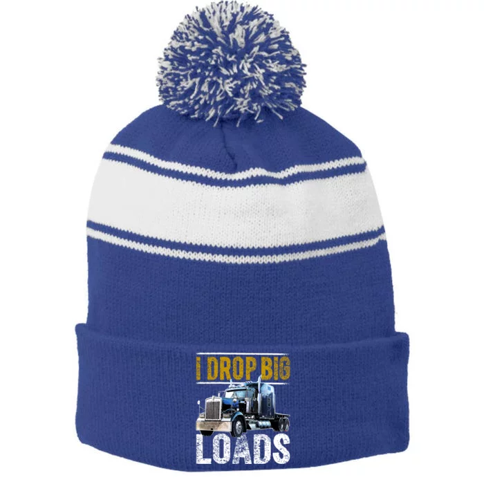 I Drop Big Loads Big Rig Semigifttrailer Truck Driver Gift Gift Stripe Pom Pom Beanie