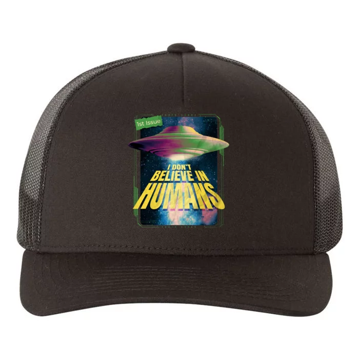 I Don't Believe In Humans UFO Yupoong Adult 5-Panel Trucker Hat