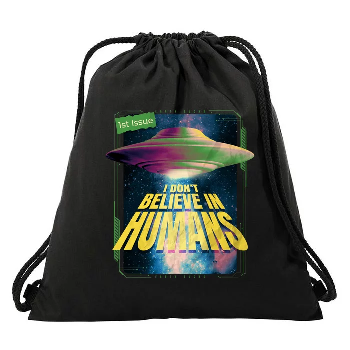 I Don't Believe In Humans UFO Drawstring Bag