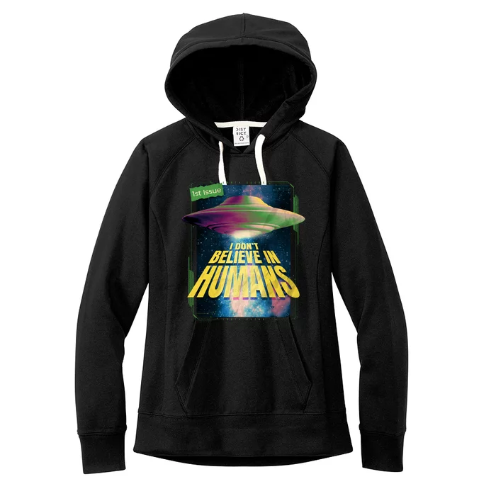 I Don't Believe In Humans UFO Women's Fleece Hoodie