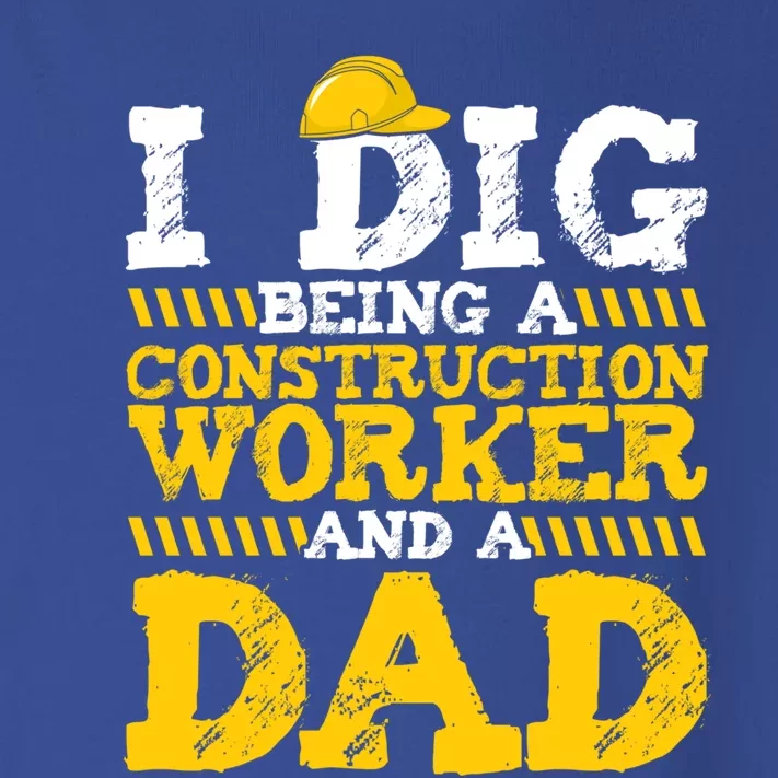 I Dig Being A Construction Worker And A Dad Fathers Day Gift Toddler Long Sleeve Shirt