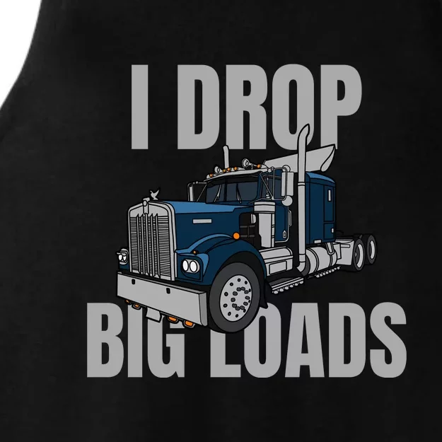 I Drop Big Loads Trucking Funny Trucker Truck Driver Ladies Tri-Blend Wicking Tank